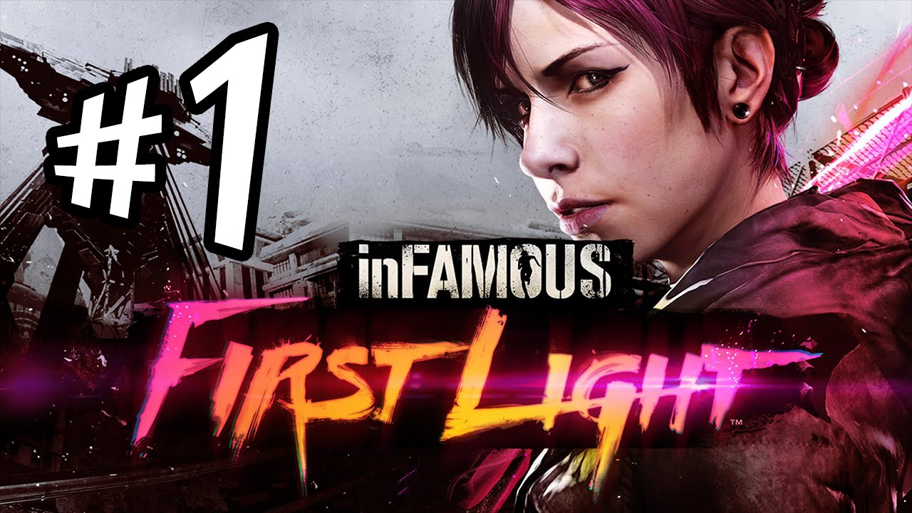 Infamous First Light Part 1